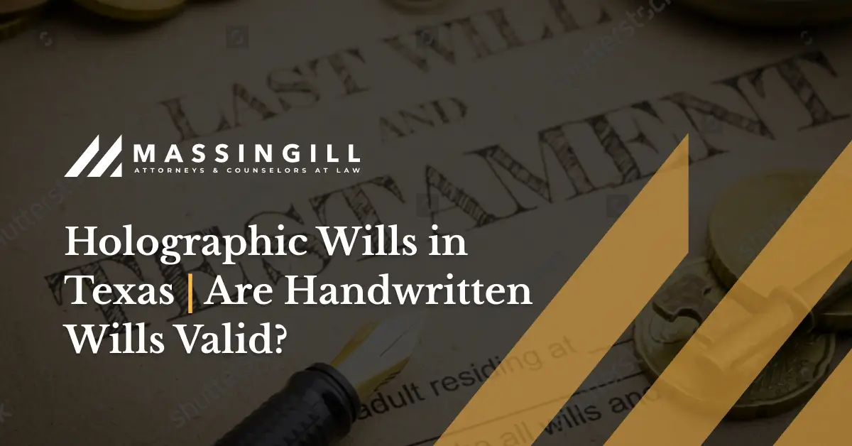 Holographic Wills in Texas What You Should Know