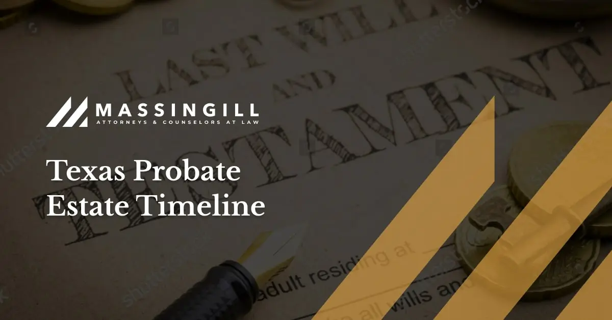 How Long Does It Take to Probate an Estate in Texas?